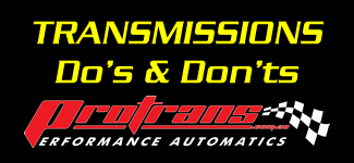 TRANSMISSIONS DO'S & DONT'S